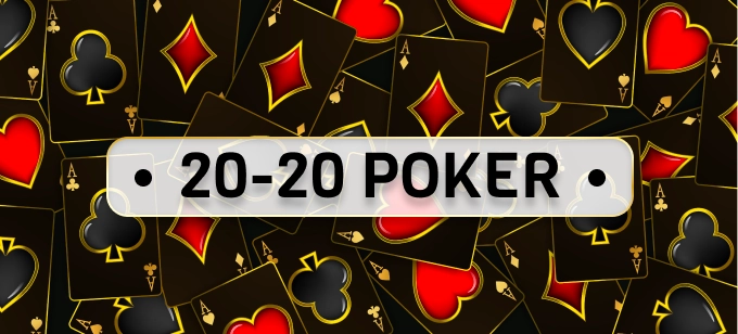 20 20 poker